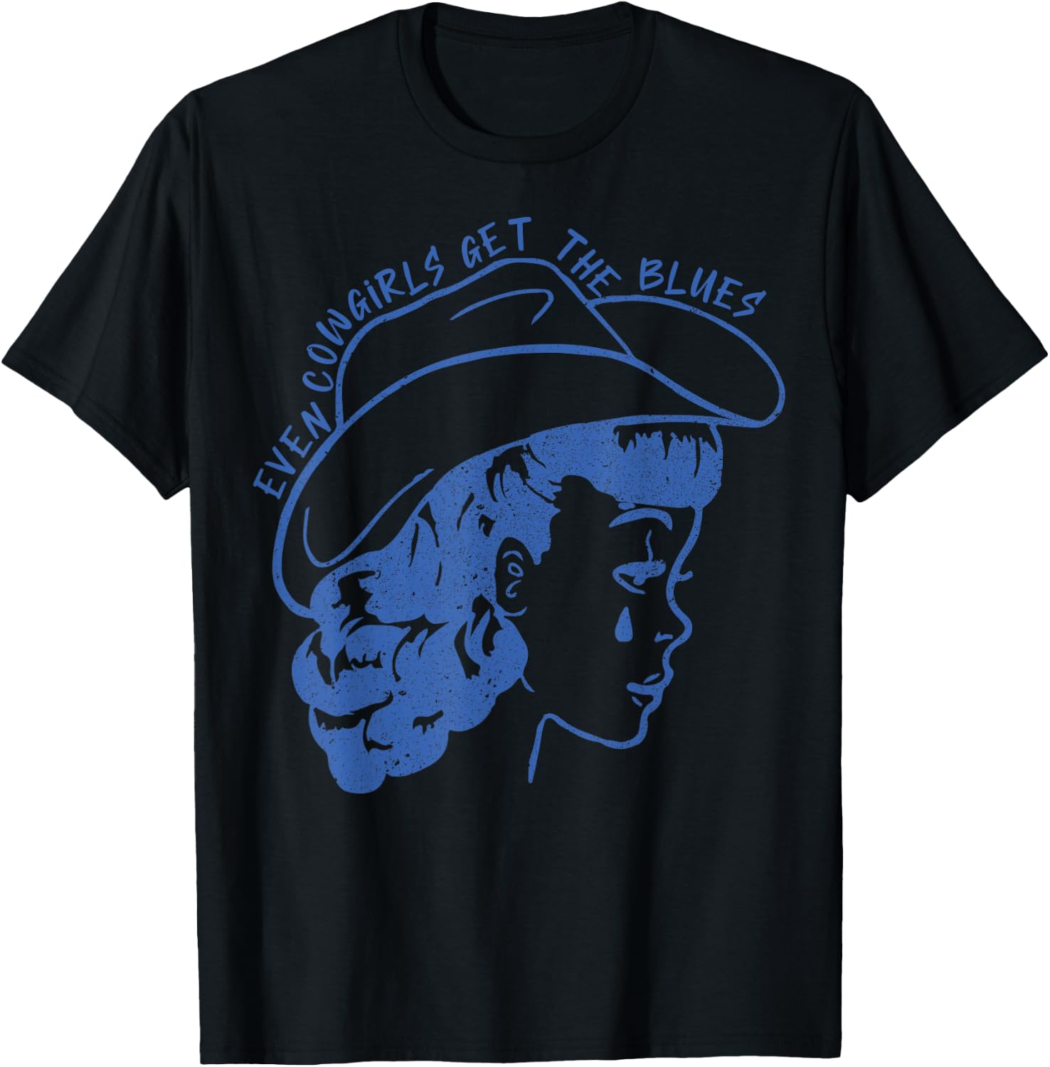 Even Cowgirls Get The Blues T-Shirt - T-Shirt | Black