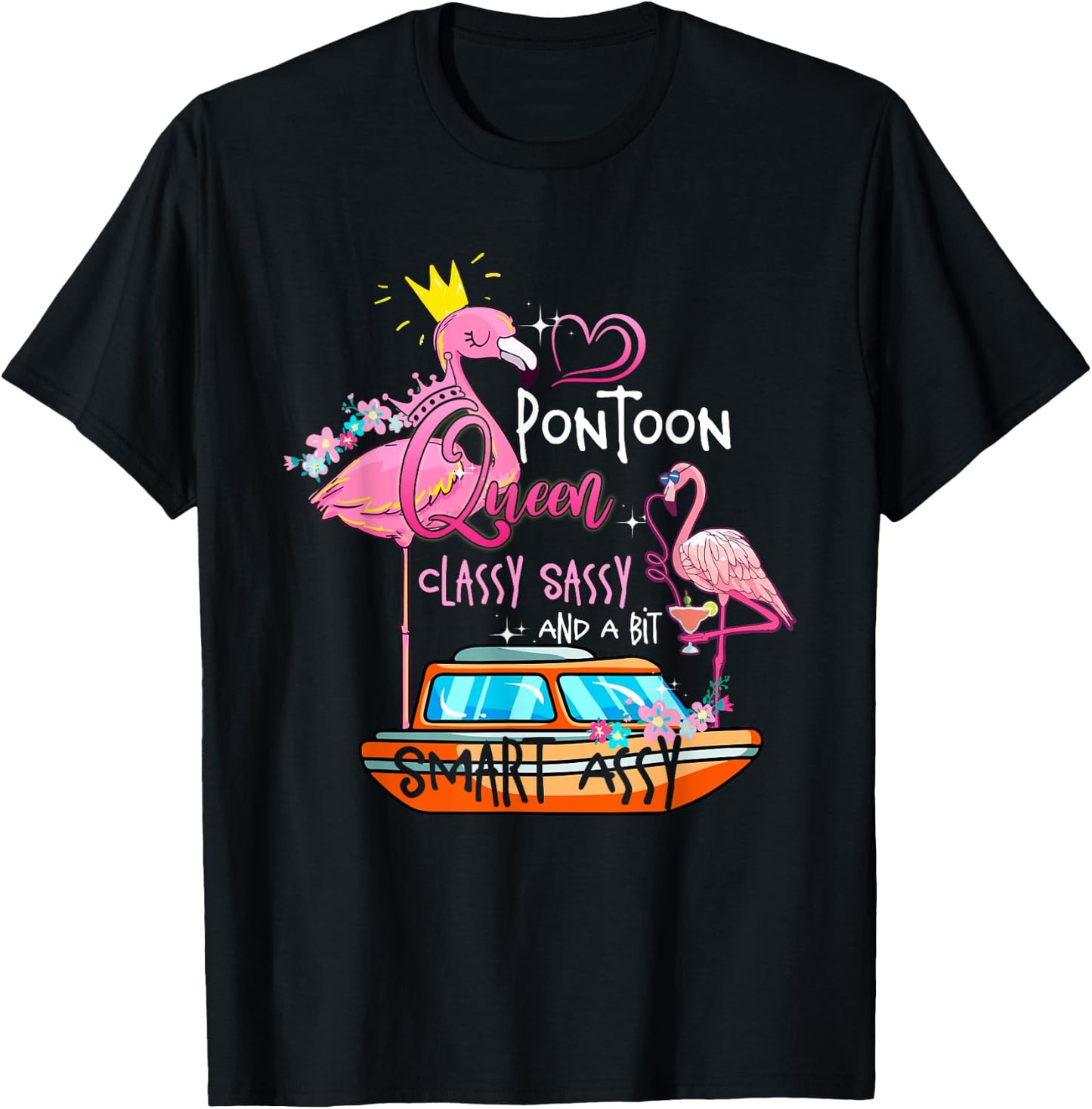 Pontoon Queen Classy Sassy And A Bit Smart Assy T-Shirt - T-Shirt | Black