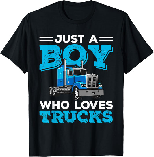 Just A Boy Who Loves Trucks Funny Truck Lover Boys Gift T-Shirt - T-Shirt | Black