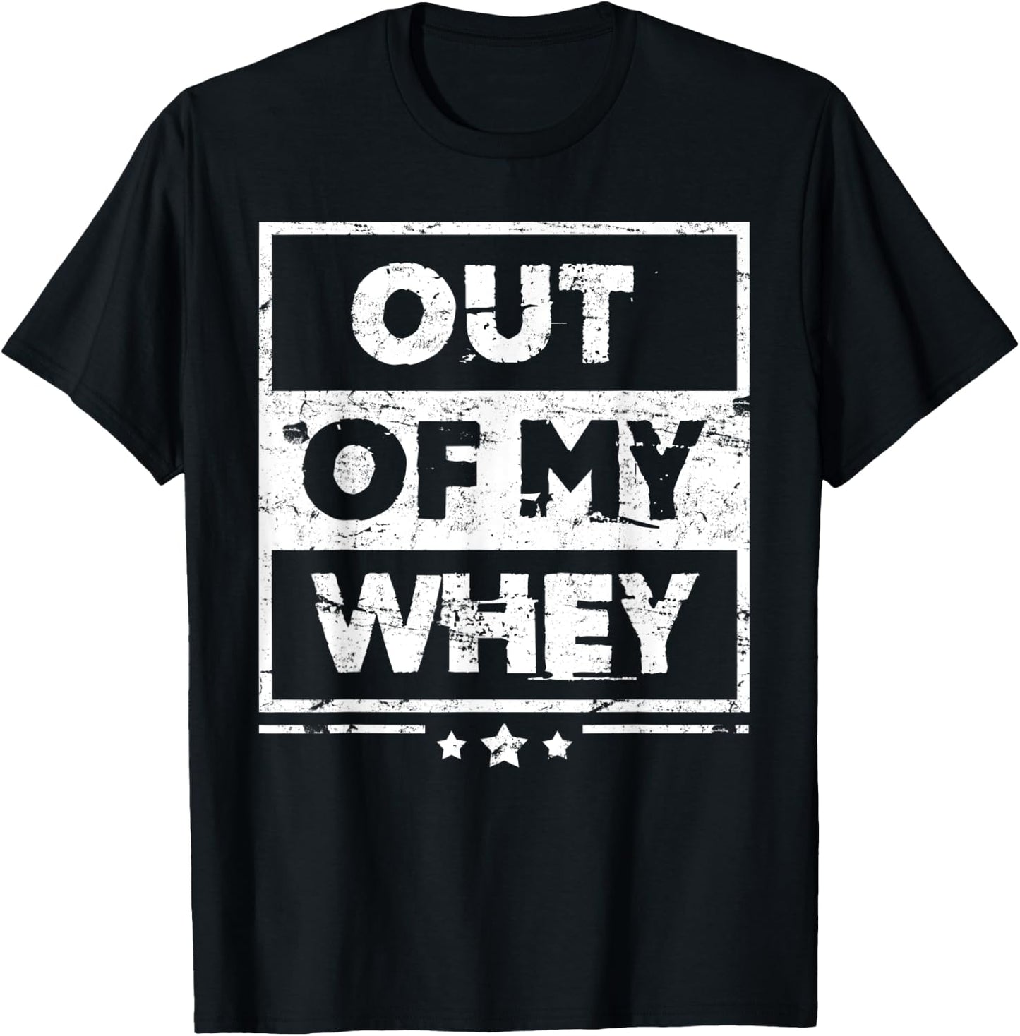 Funny Protein Out Of My Whey Workout T-Shirt - T-Shirt | Black