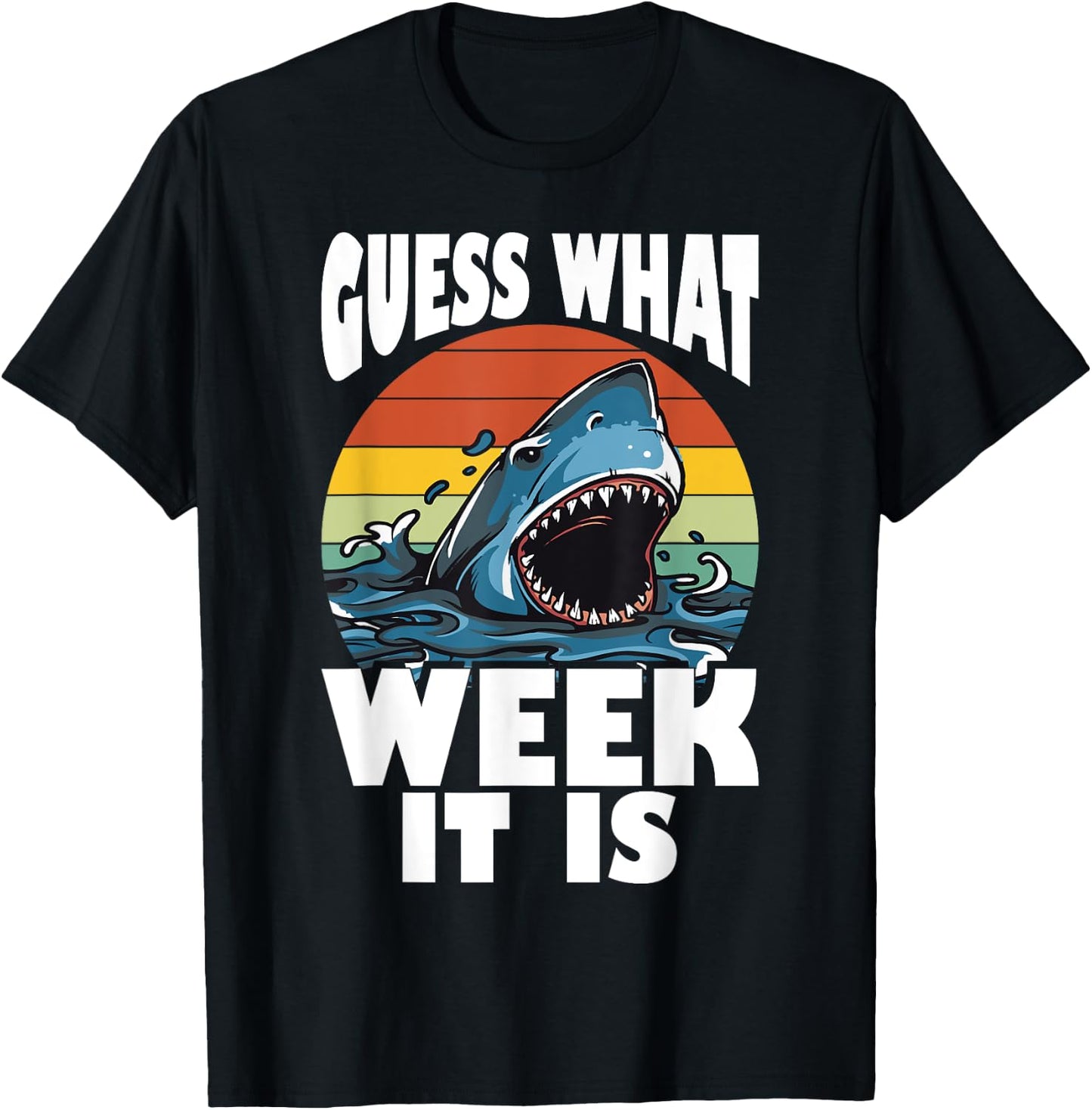 Shark - Guess What Week It Is - Funny Menstruation T-Shirt - T-Shirt | Black