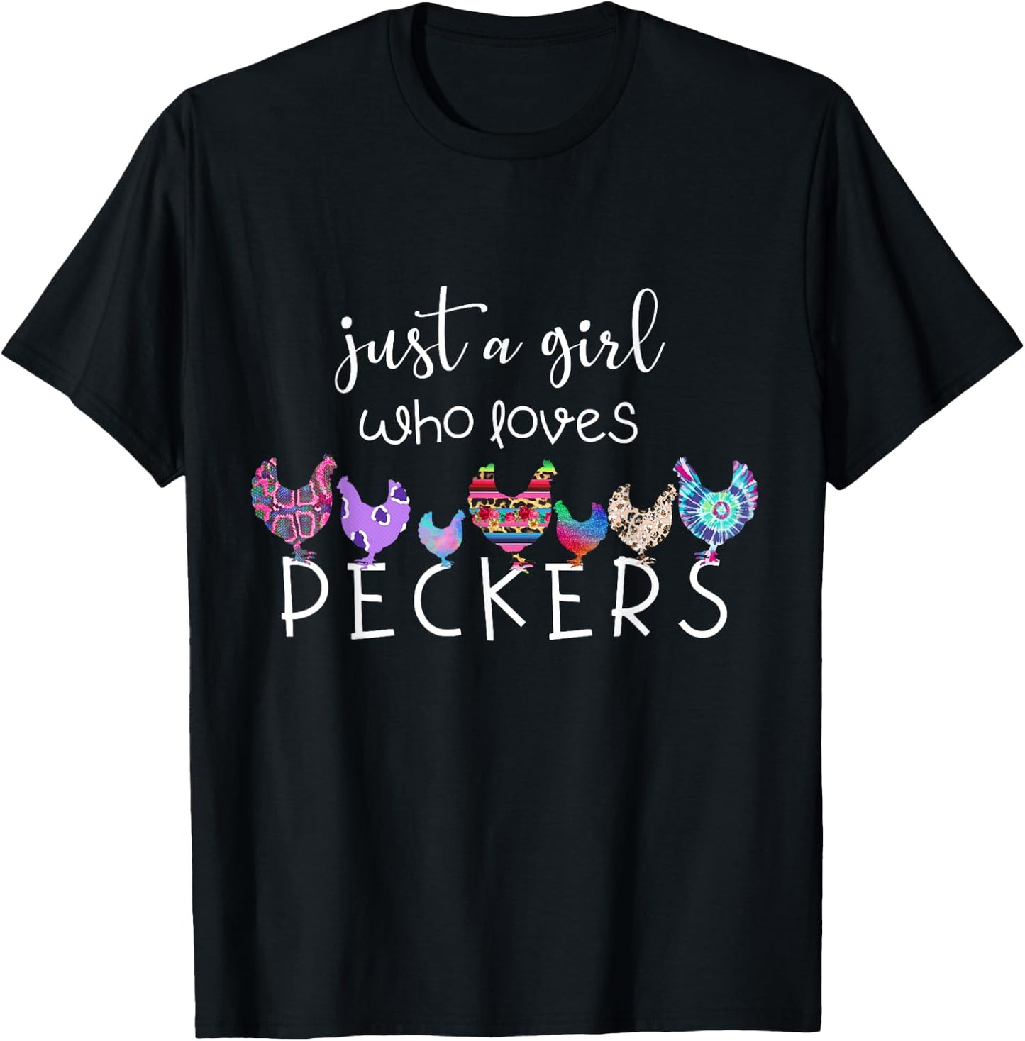 Just a Girl Who Loves Peckers / Chicken and Poultry Lovers T-Shirt - T-Shirt | Black