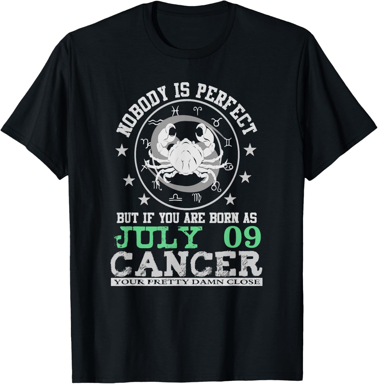 Cancer Zodiac Sign July 09 Horoscope Astrology Birthday T-Shirt - T-Shirt | Black