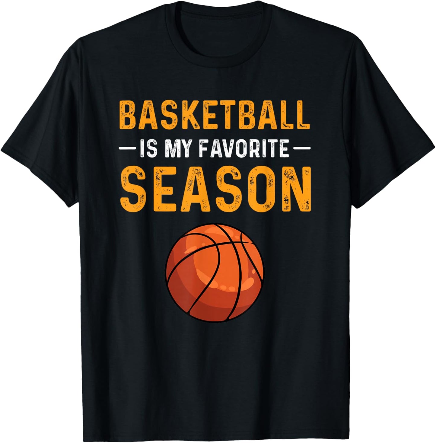 Basketball is my favourite season T-Shirt - T-Shirt | Black
