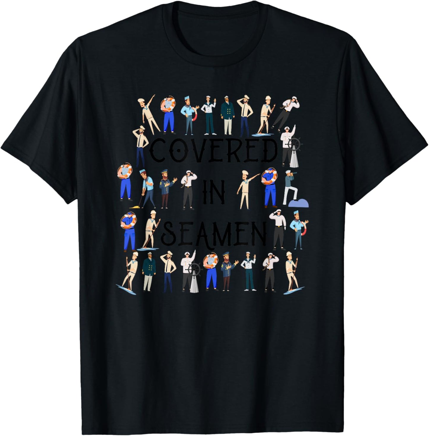 Covered In Seamen Funny Women's Embarrassing T-Shirt - T-Shirt | Black