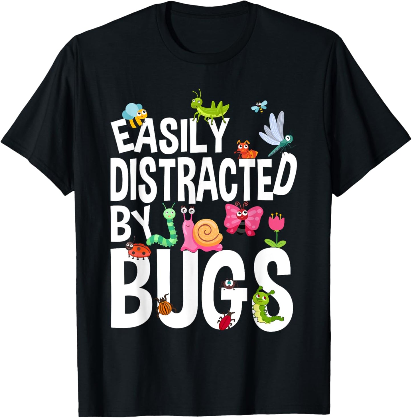 Funny Bug Insects Easily Distracted By Bugs Science T-Shirt - T-Shirt | Black