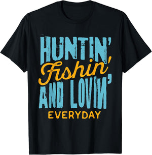 Hunting Fishing Loving Everyday Shirt for Outdoors Lovers T-Shirt - T-Shirt | Black