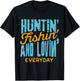 Hunting Fishing Loving Everyday Shirt for Outdoors Lovers T-Shirt - T-Shirt | Black