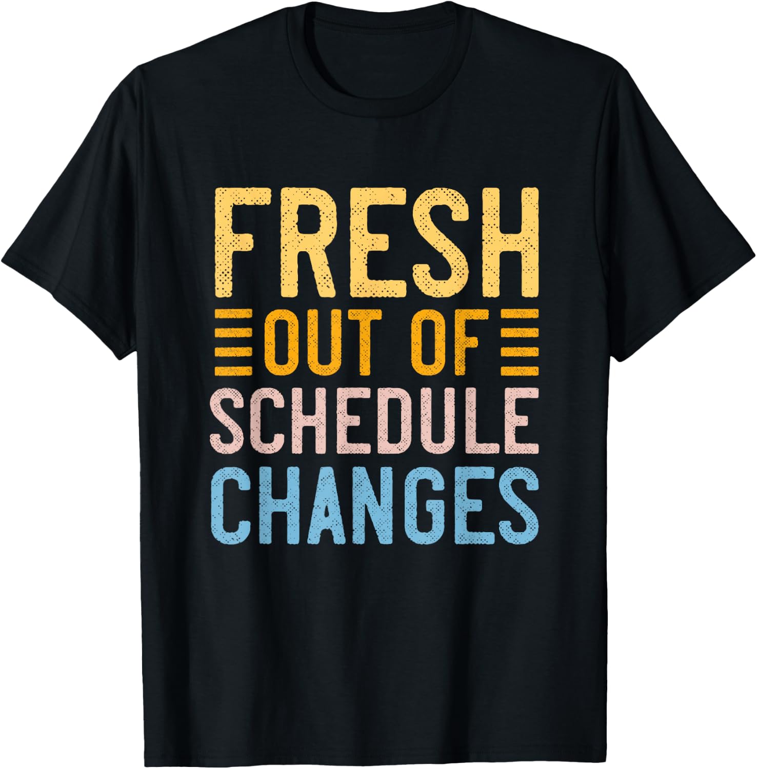 Funny School Counselor Out of Schedule Changes Humor T-Shirt - T-Shirt | Black