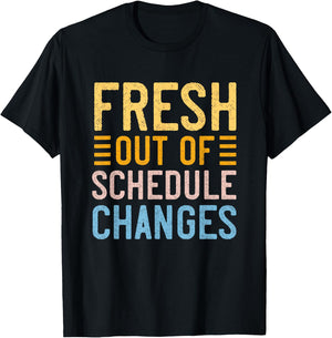 Funny School Counselor Out of Schedule Changes Humor T-Shirt - T-Shirt | Black