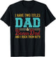 I have two titles dad and bonus dad and I rock them both T-Shirt - T-Shirt | Black