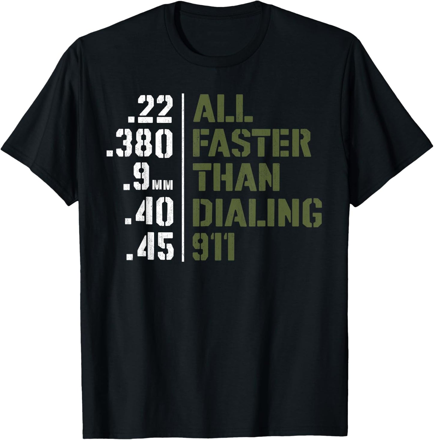 Ammo Gun Lovers Shirt - All Faster Than Dialing 911 T-Shirt - T-Shirt | Black
