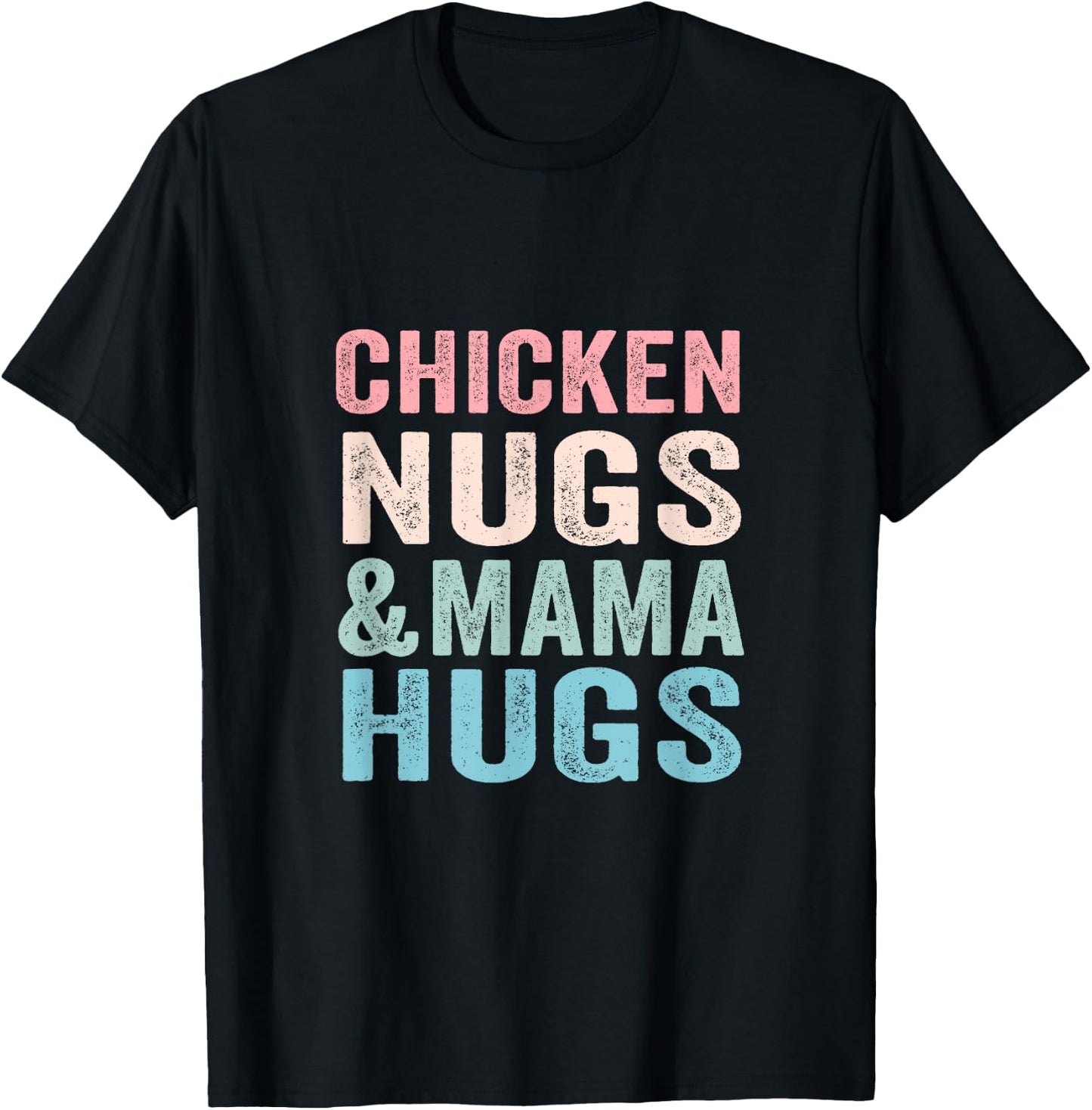 Chicken Nugs and Mama Hugs Toddler for Chicken Nugget Lover T-Shirt - T-Shirt | Black