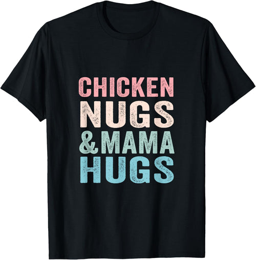 Chicken Nugs and Mama Hugs Toddler for Chicken Nugget Lover