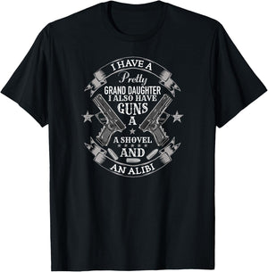 I have a pretty granddaughter guns and an alibi Gift gpa T-Shirt - T-Shirt | Black