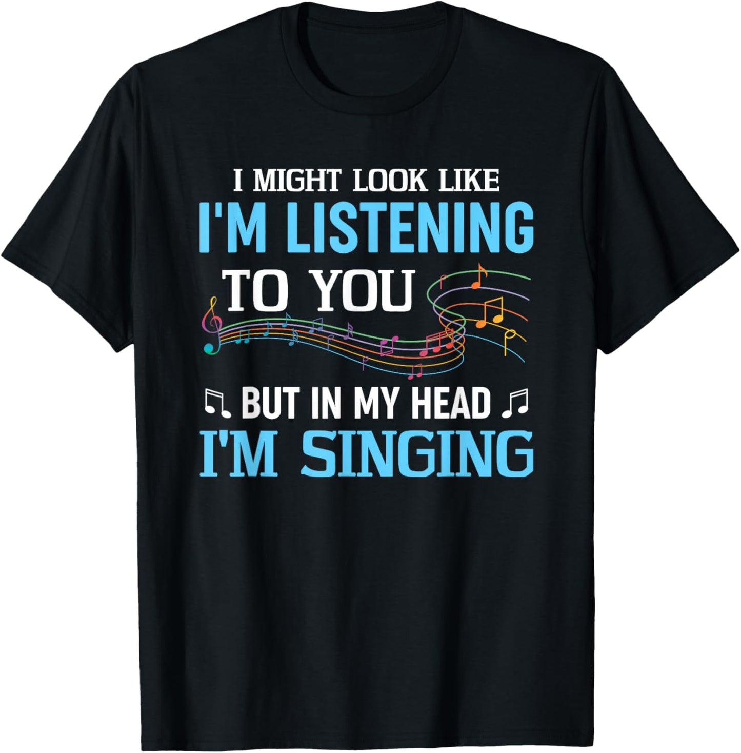 In My Head I'm Singing Singer Music T-Shirt - T-Shirt | Black