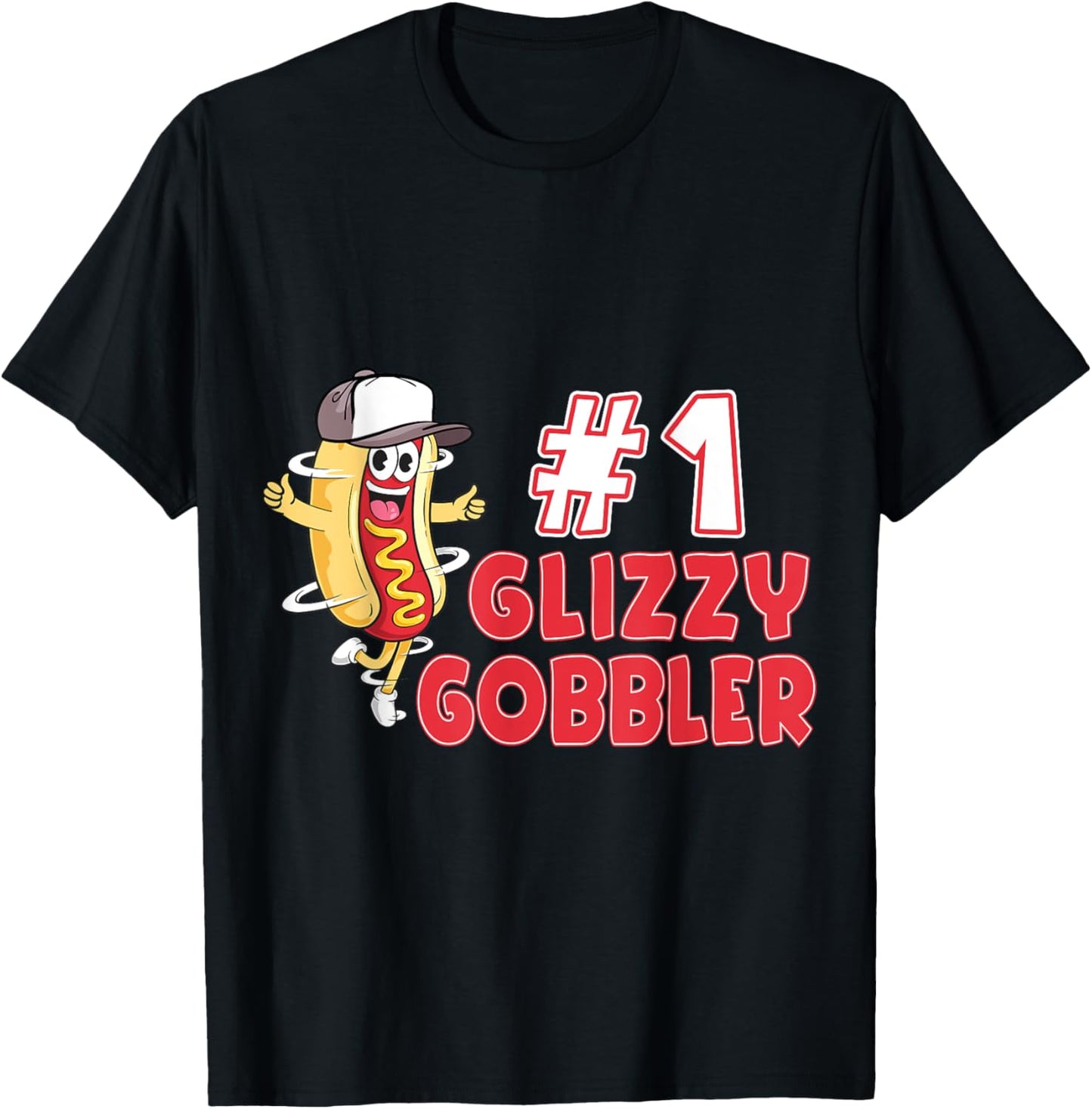Hot Dog Glizzy Gobbler Number One Glizzy Men Women T-Shirt - T-Shirt | Black
