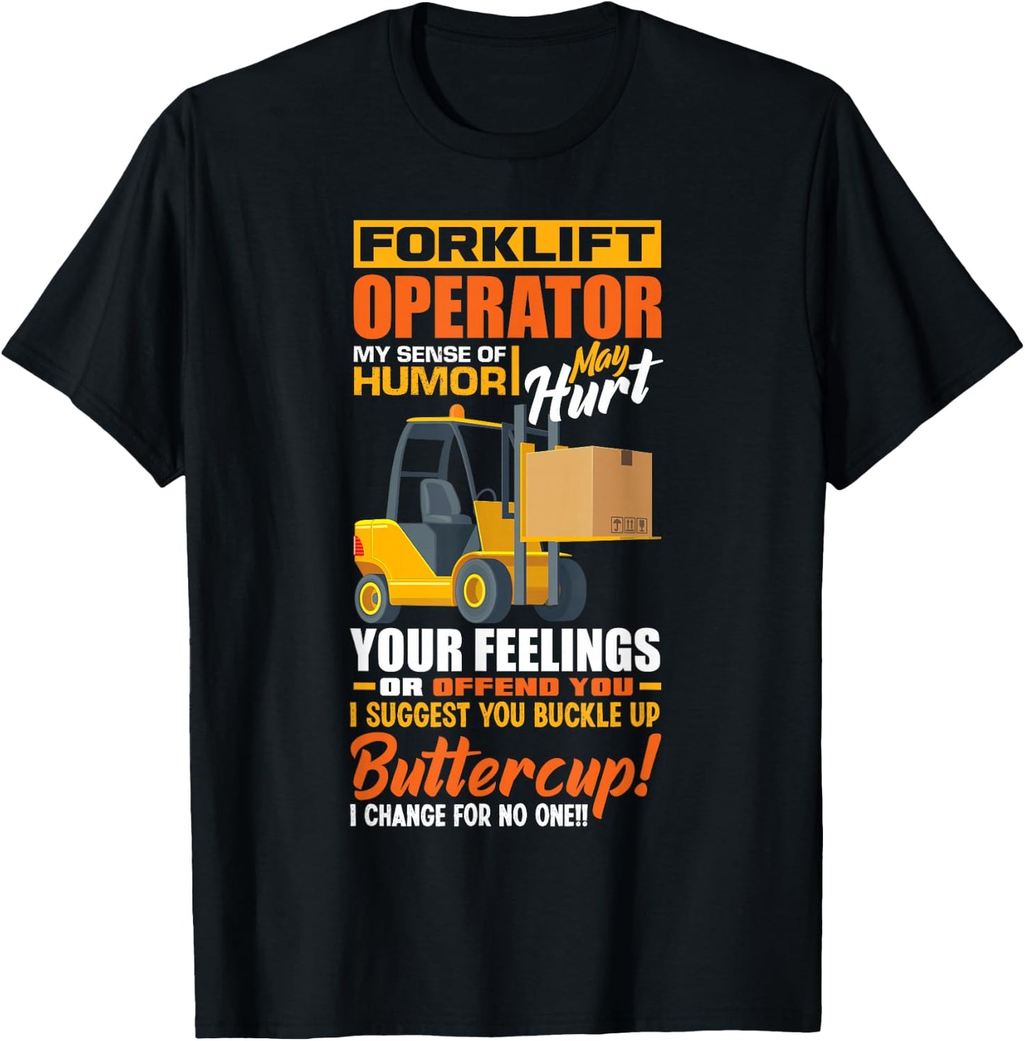 Forklift Operator My Sense Of Humor Funny Forklift Driver T-Shirt - T-Shirt | Black