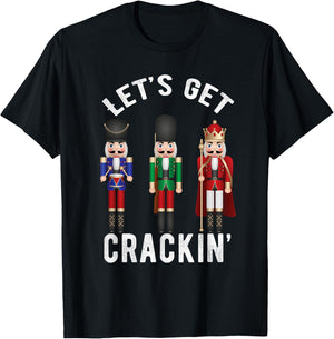 Christmas Nutcracker Squad shirt Lets get Crackin' Ballet T-Shirt - T-Shirt | Black