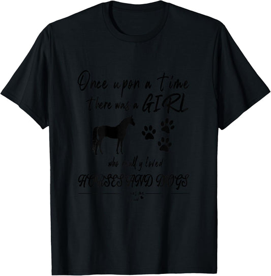 Once Upon A Time There Was Girl Who Loved Horse And Dog T-Shirt - T-Shirt | Black