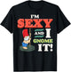 I'm Sexy And I Gnome It Funny Christmas Gnomes Pun Fun Gift T-Shirt - T-Shirt | Black