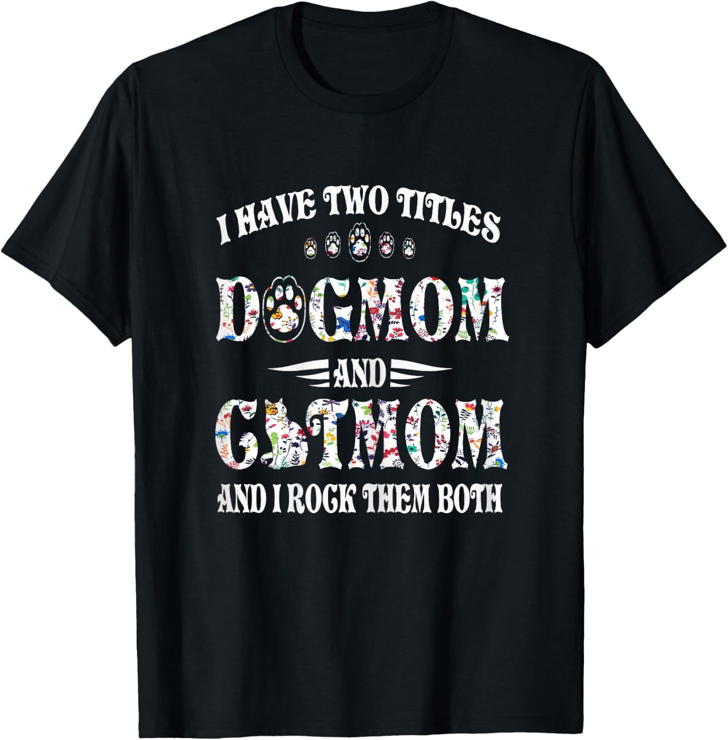 Hundemama und Katzenmutter Dog Mom and Cat Mom T-Shirt - T-Shirt | Black
