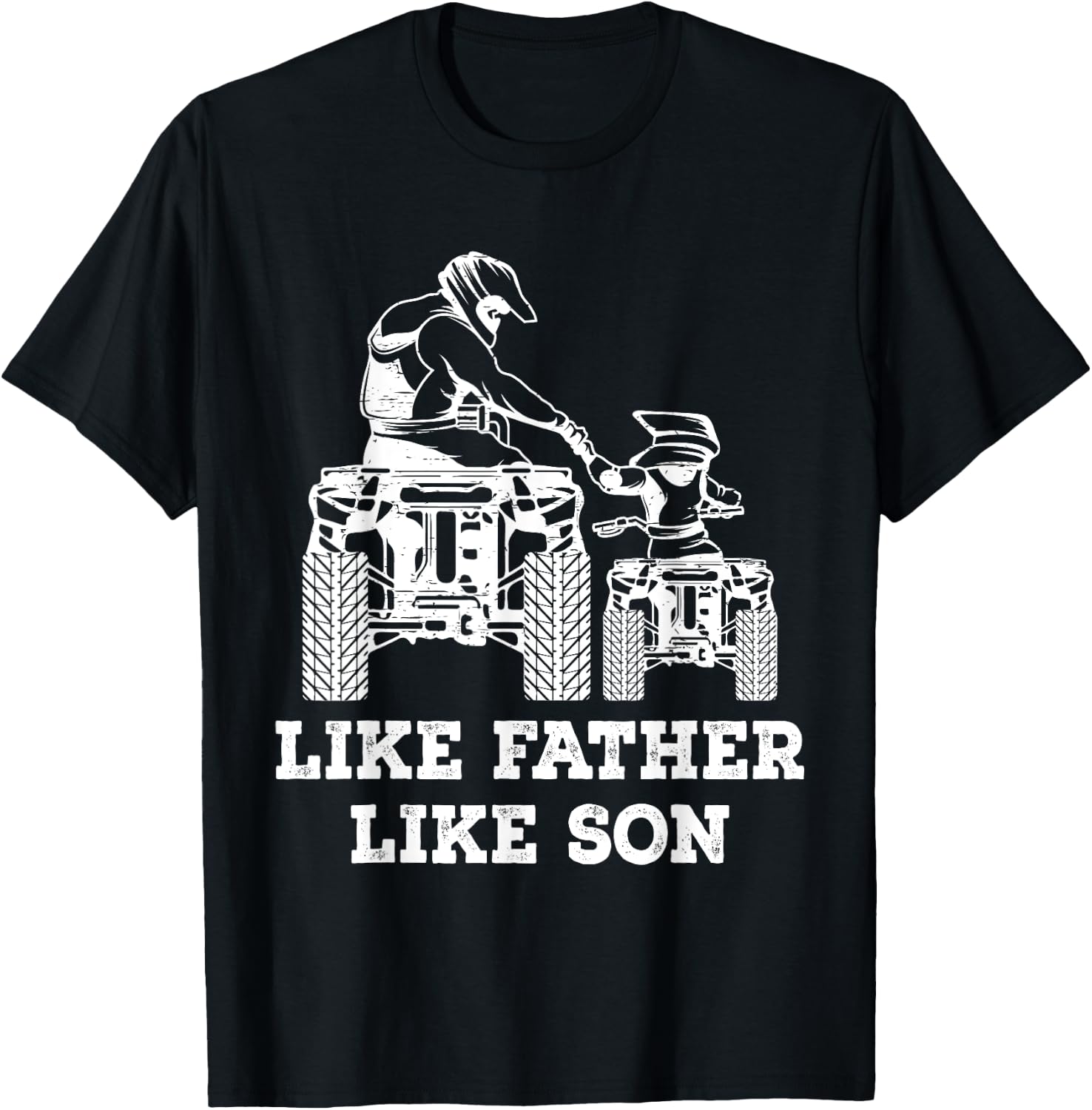 Quad Bike - Like Father Like Son Four Wheeler ATV Gift T-Shirt - T-Shirt | Black
