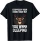 Funny Hunting Saying I Stopped By Your Stand Sleeping Hunter T-Shirt - T-Shirt | Black