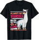Always Be Yourself Unless You Can Be A Llama Funny Gift T-Shirt - T-Shirt | Black