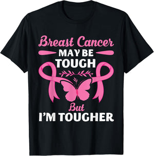 Breast Cancer May Be Tough But I'm Tougher Fighter T-Shirt - T-Shirt | Black