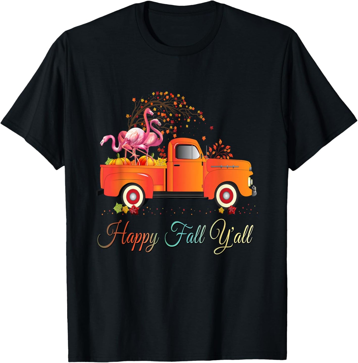 Happy Fall Yall Shirt Pumpkin Truck Flamingo Lovers T-Shirt - T-Shirt | Black