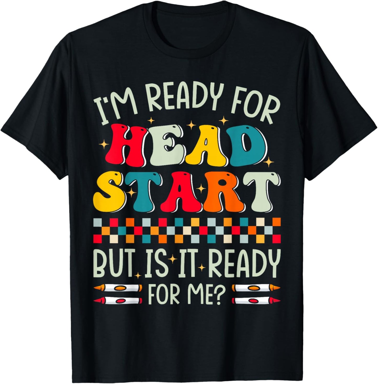 I'm Ready for Headstart First Day Of School Teacher Kids T-Shirt - T-Shirt | Black