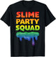 Slime Party Squad Funny Kids Boys Girls Birthday Matching T-Shirt - T-Shirt | Black