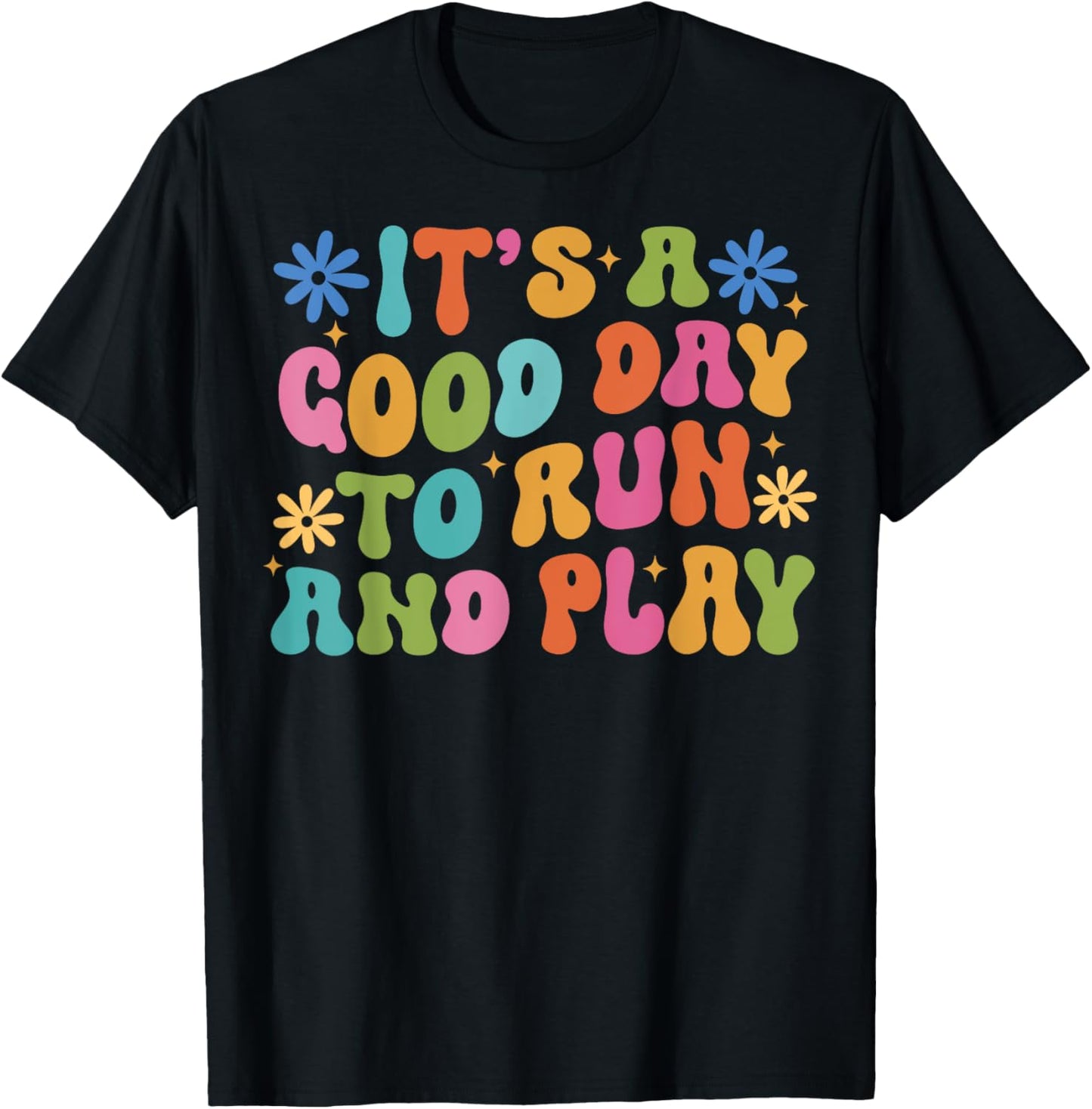 Its A Good Day To Run And Play PE Teacher Physical Education T-Shirt - T-Shirt | Black
