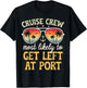 Most Likely To Get Left At Port Matching Family Cruise 2025 T-Shirt - T-Shirt | Black