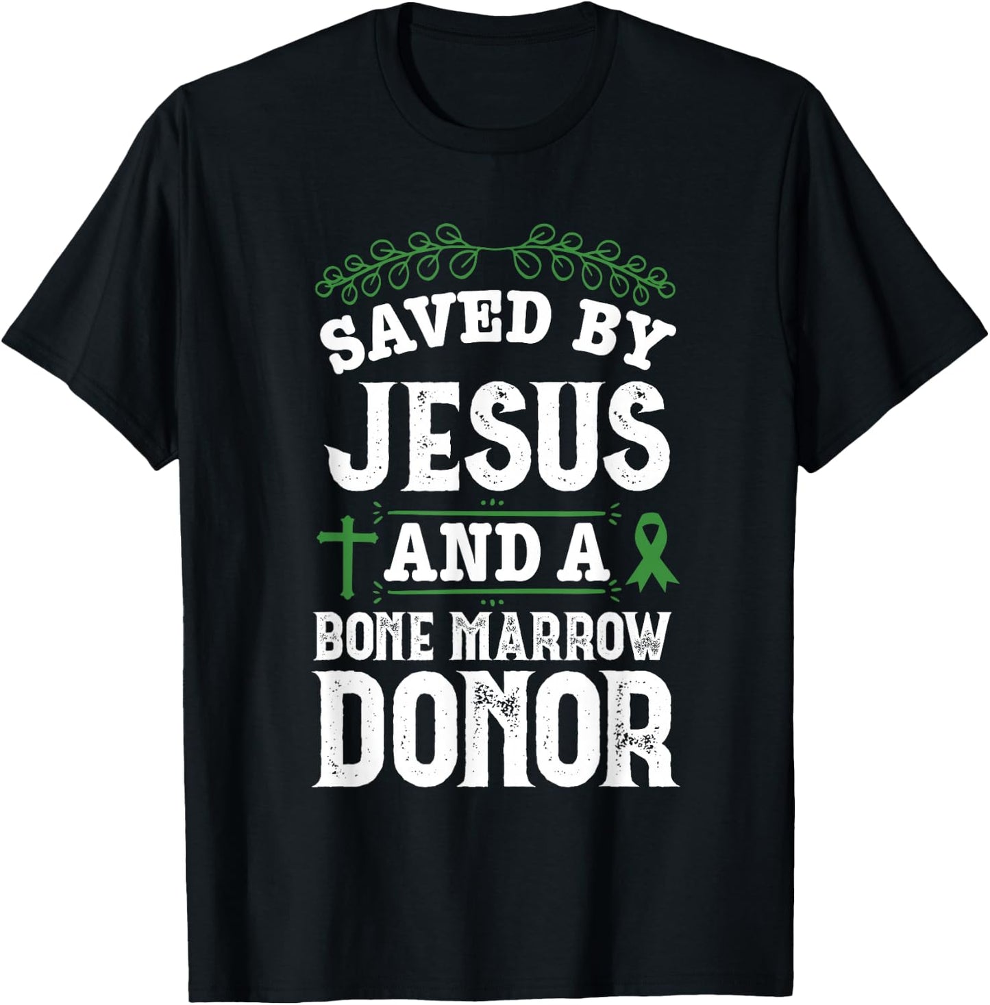 Bone Marrow Transplant Organ Donor Survivor Jesus Recovery T-Shirt - T-Shirt | Black