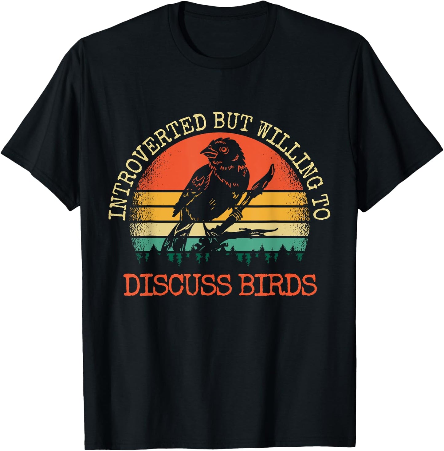 Introverted But Willing To Discuss Birds Gift T-Shirt - T-Shirt | Black