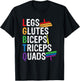 Legs Glutes Biceps Triceps Quads T-Shirt - T-Shirt | Black