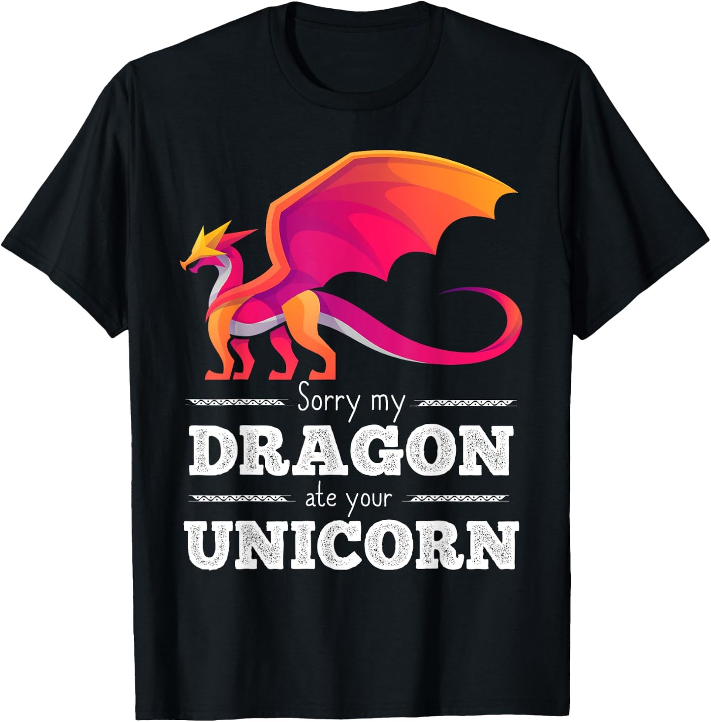 Sorry My Dragon Ate Your Unicorn T-Shirt - T-Shirt | Black