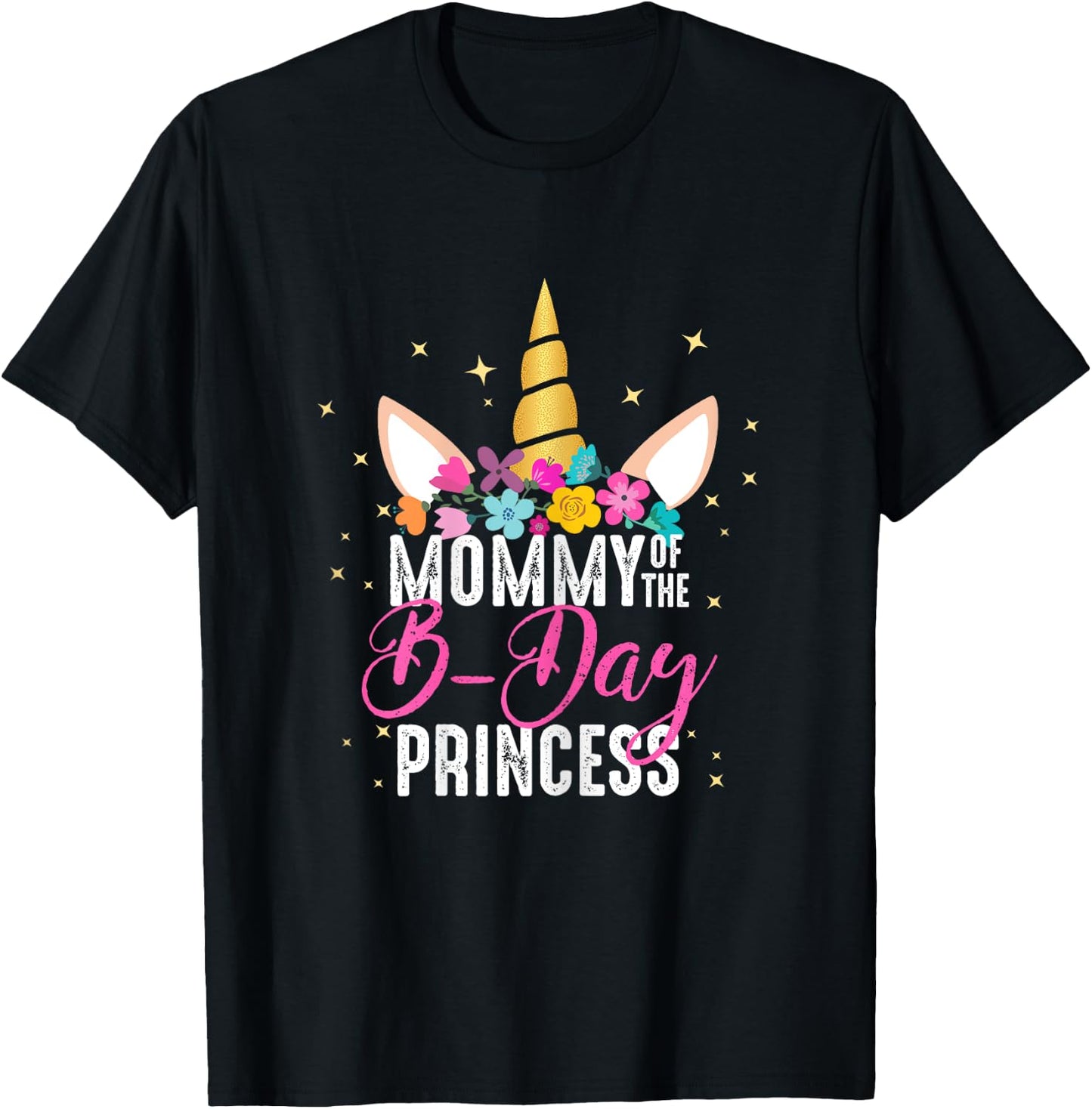 Mommy Of The B Day Princess Mother Gifts Unicorn Birthday T-Shirt - T-Shirt | Black