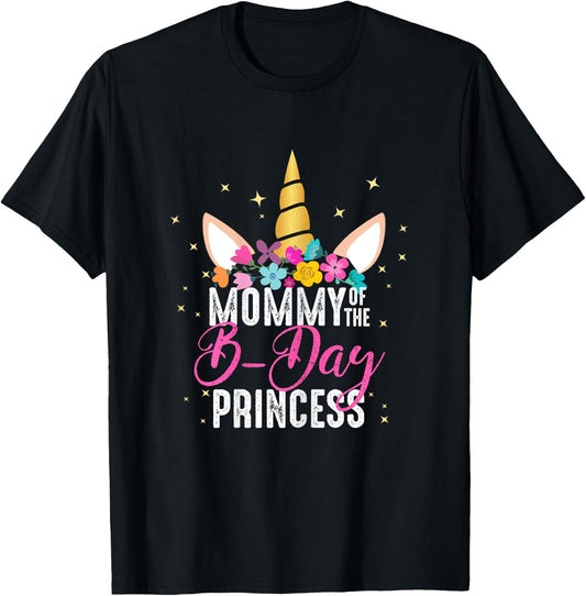 Mommy Of The B Day Princess Mother Gifts Unicorn Birthday T-Shirt - T-Shirt | Black