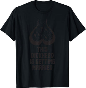 This Dickhead is getting Married funny Bachelor Groom Party T-Shirt - T-Shirt | Black