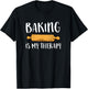 Christmas Cookie Baking Baker Gift Baking Is My Therapy T-Shirt - T-Shirt | Black