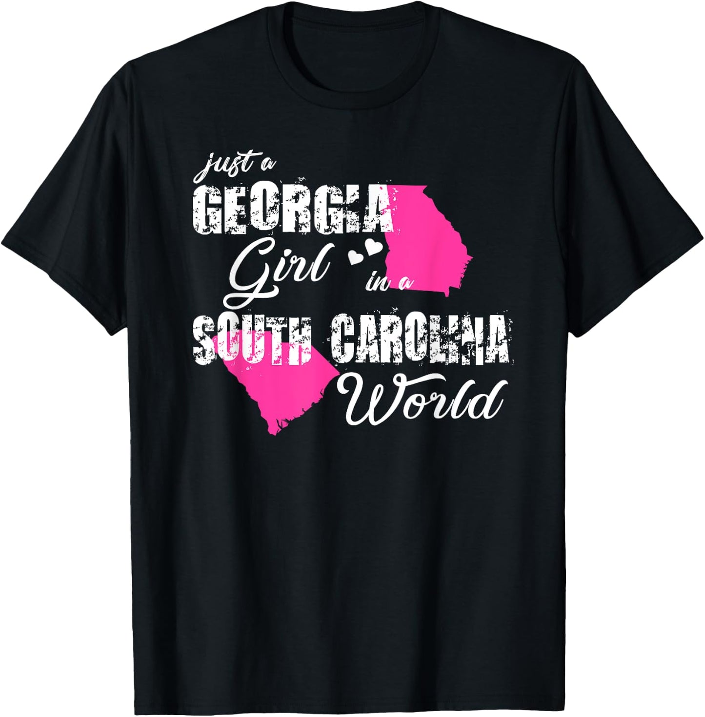 Funny Georgia Shirts Just a Georgia girl in a South Carolina T-Shirt - T-Shirt | Black