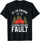 If I'm Drunk It's My Camping Friends Fault Beer Camp Camper T-Shirt - T-Shirt | Black