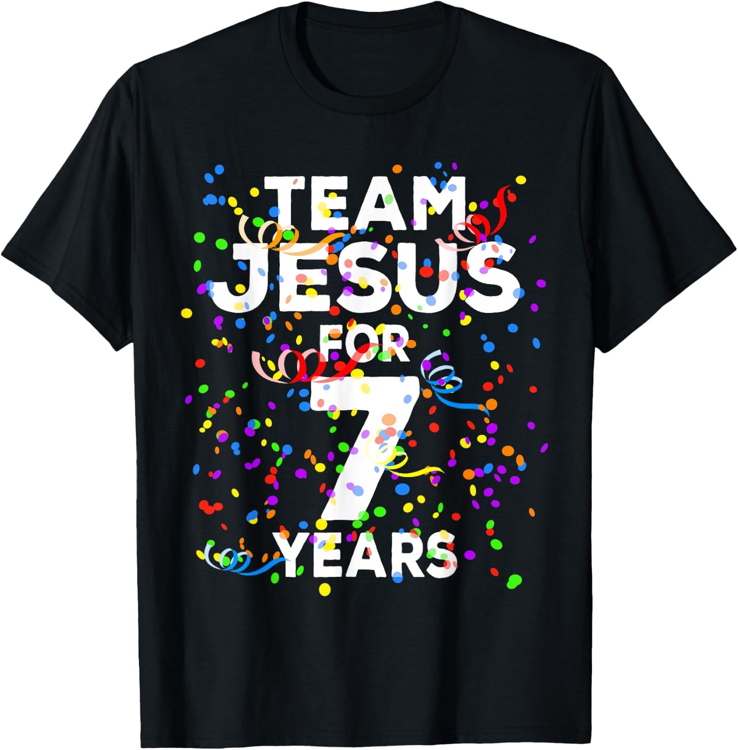 Funny Team Jesus For 7 Years Old Christian 7th Birthday T-Shirt - T-Shirt | Black