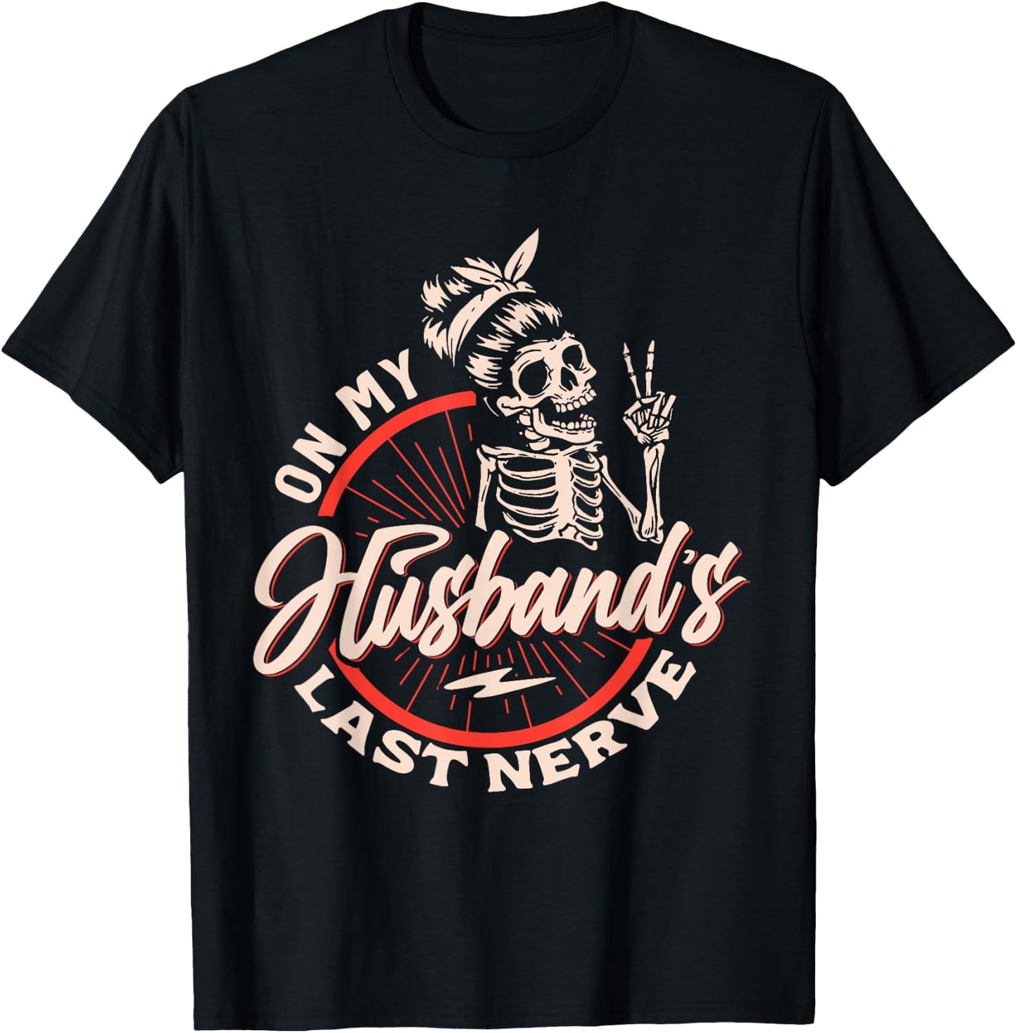 On My Husbands Last Nerve T-Shirt - T-Shirt | Black