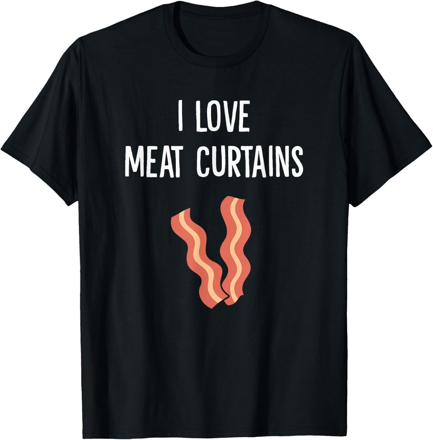 I Love Meat Curtains T-Shirt - T-Shirt | Black