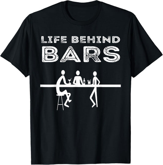 Life Behind Bars Bartender T-Shirt - T-Shirt | Black