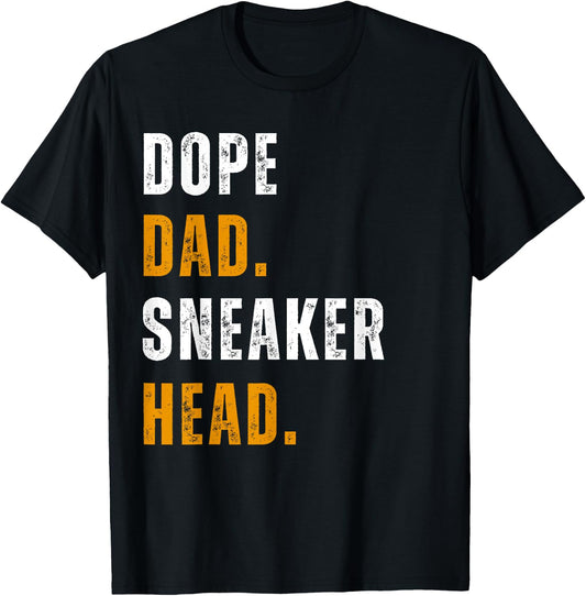 Dope Dad Sneaker head Funny Father's Day T-Shirt - T-Shirt | Black